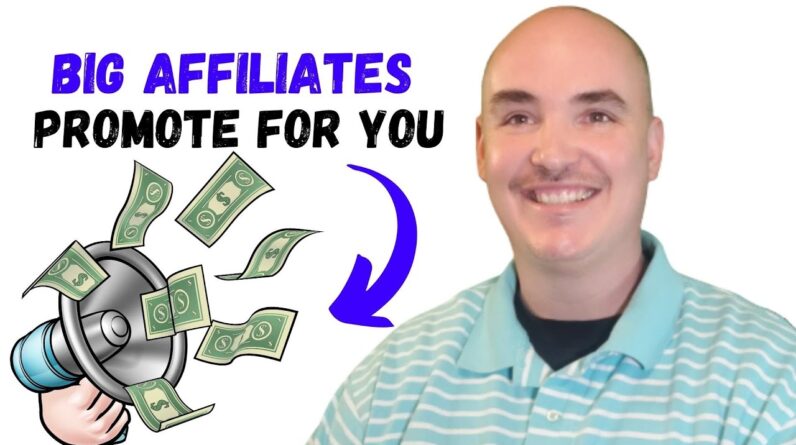 How to get started in affiliate marketing without content - get big affiliates to promote for you
