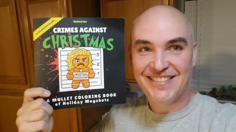 CRAZY-ENOUGH FUN? Mullet Coloring Book of Holiday Mugshots Review Unboxing Demo by Rodney Lee Author