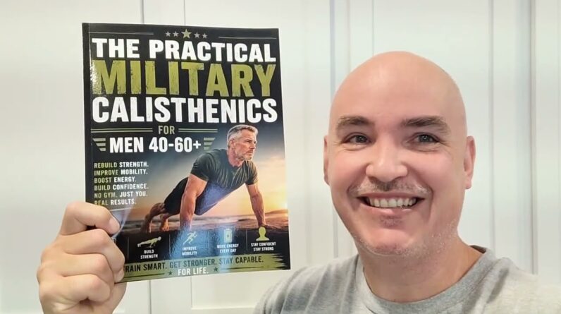 INTERACTIVE IMAGERY? Practical Military Calisthenics for Men Book Review Unboxing Grant M. Callahan
