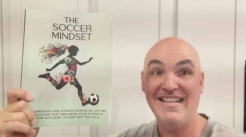 Everything You Need to Know About the Soccer Mindset Workbook for Girls & Young Athletes
